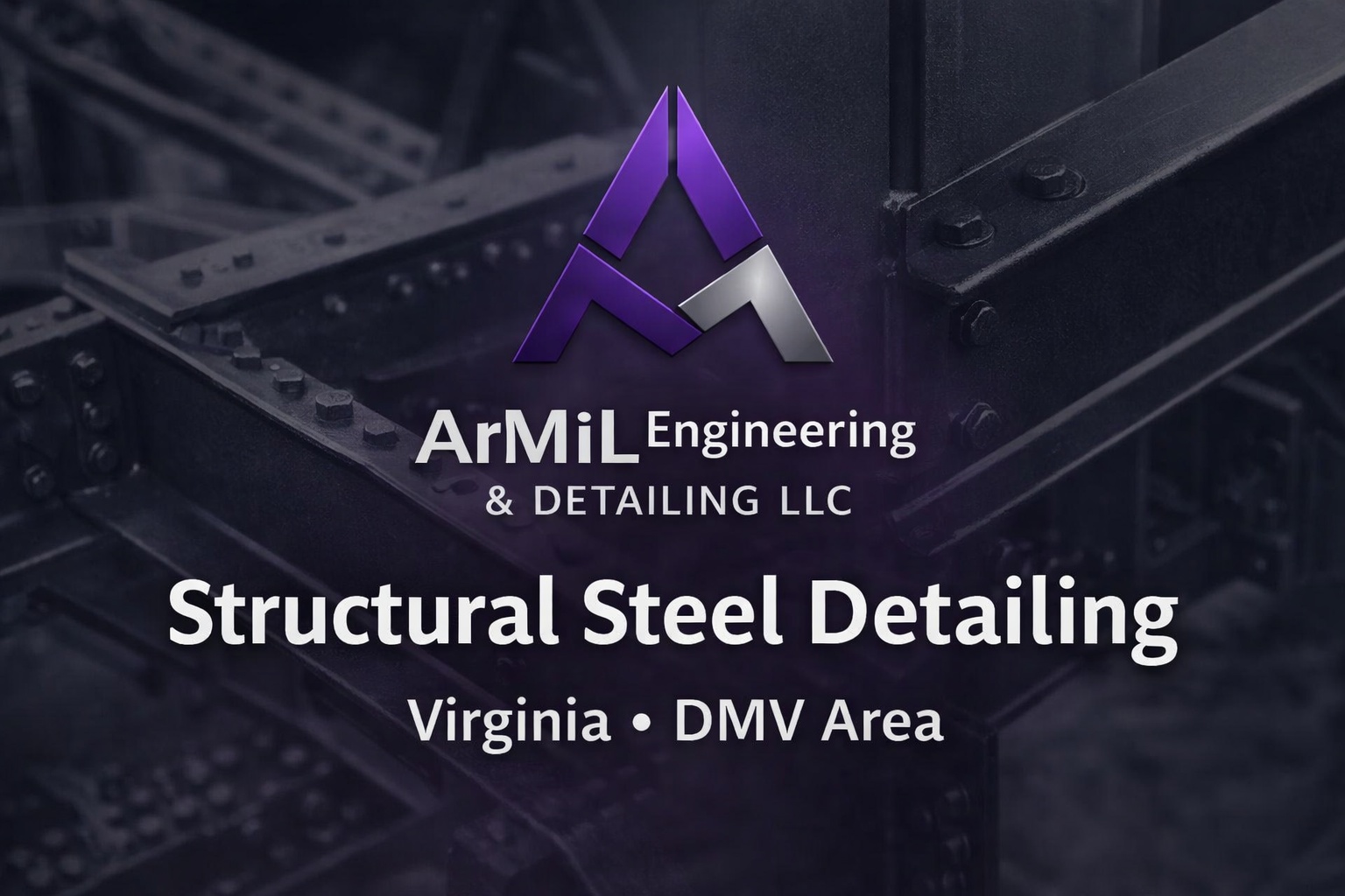 ArMiL Engineering & Detailing LLC | Structural Steel Detailing in Virginia